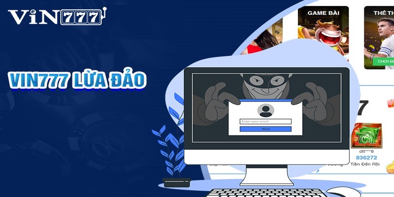 Lan truyền tin đồn Vin777 lừa đảo
