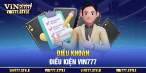 điều khoản điều kiện vin777