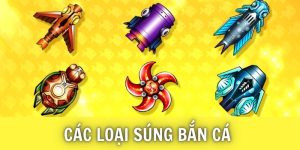 Các loại súng bắn cá sử dụng trong game bắn cá online