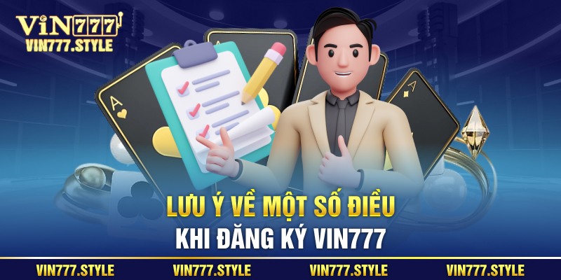 Lưu ý về một số điều khi đăng ký Vin777