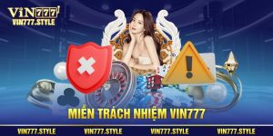 miễn trách nhiệm vin777