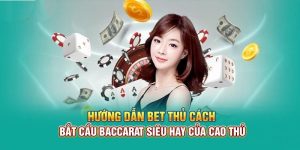 Các phương pháp soi cầu Baccarat phổ biến