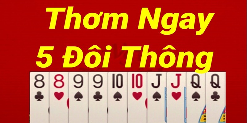 Sức mạnh của 5 đôi thông